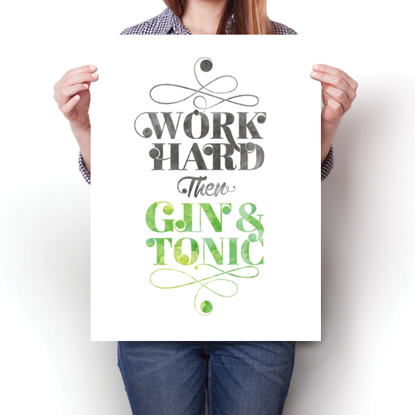 Work Hard Then Gin & Tonic Poster