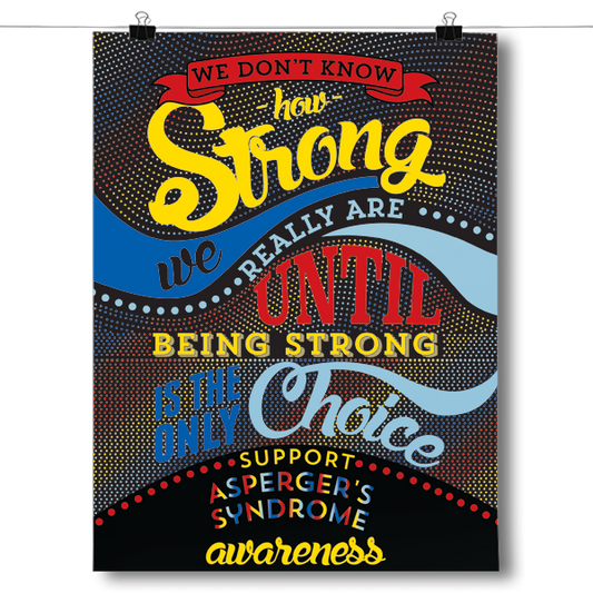 How Strong - Asperger's Syndrome Awareness Poster