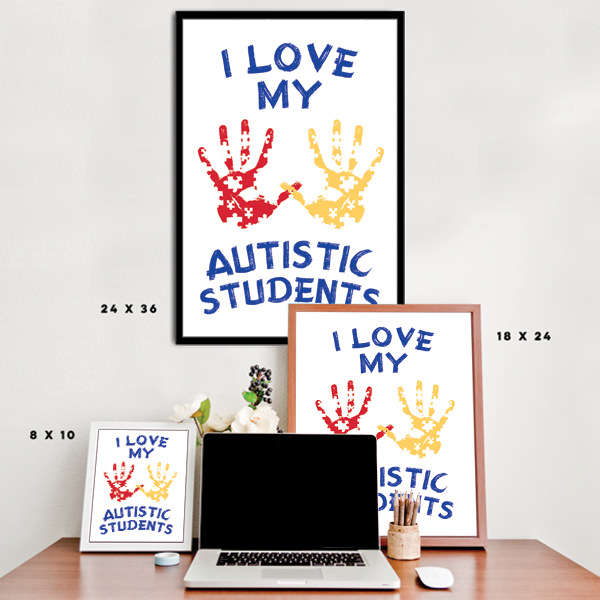 I Love My Autistic Students Poster
