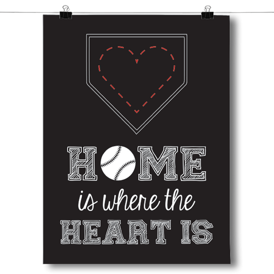 Home is Where the Heart is - Baseball Poster