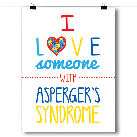 I Love Someone with Asperger's Syndrome Poster