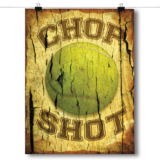 Chop Shot - Tennis Poster