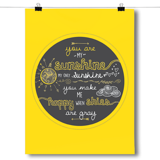 You Are My Sunshine - Yellow Poster