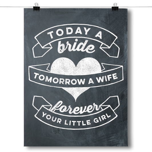 Today a Bride, Forever Your Little Girl Poster