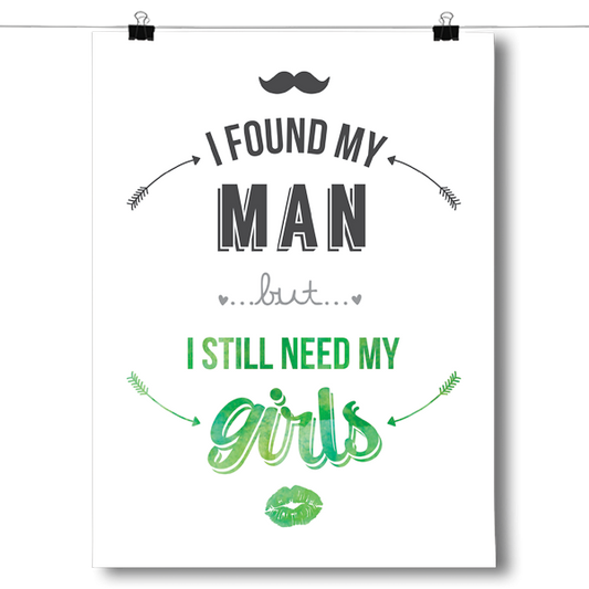 I Still Need My Girls - Green Poster