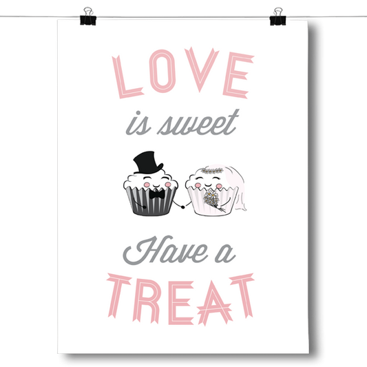 Love Is Sweet, Have A Treat Poster