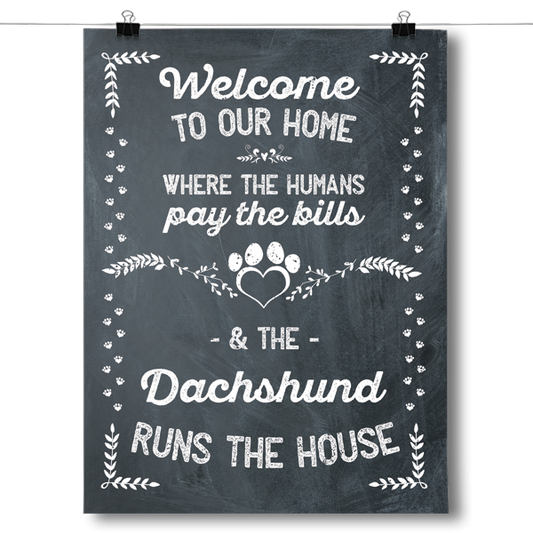 The Dachshund Runs The House Poster
