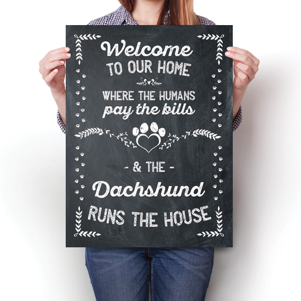 The Dachshund Runs The House Poster