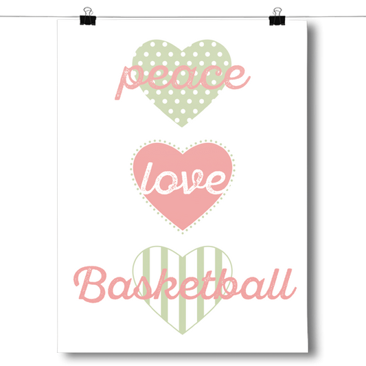Peace, Love, Basketball Poster