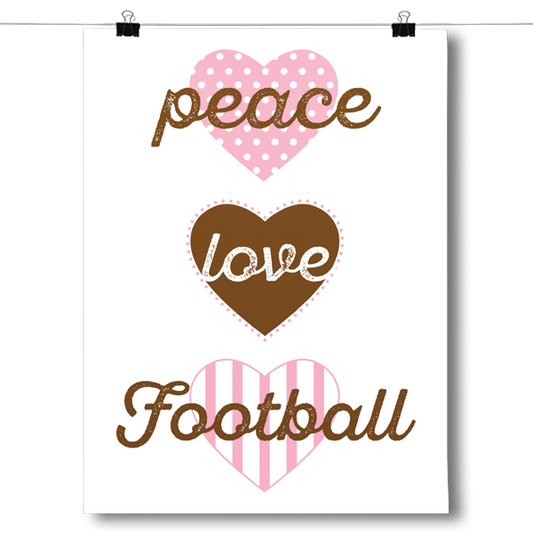 Peace, Love, Football Poster