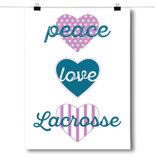 Peace, Love, Lacrosse Poster