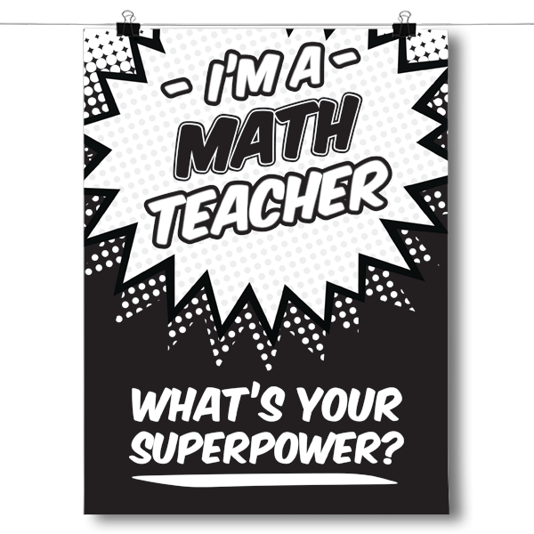 What's Your Superpower - Math Teacher Poster
