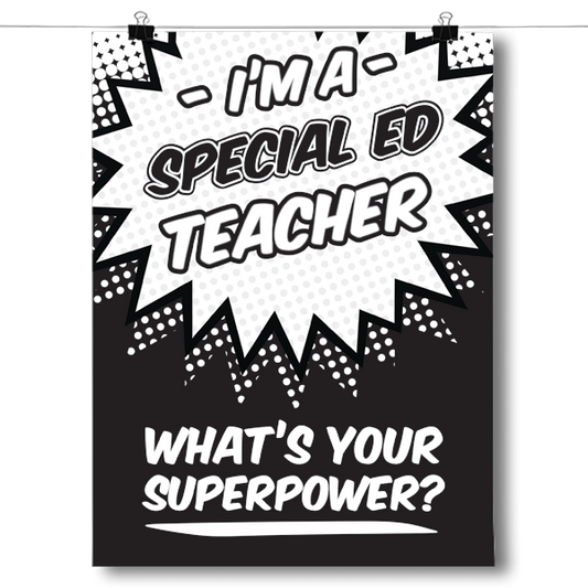 What's Your Superpower - Special Ed Teacher Poster