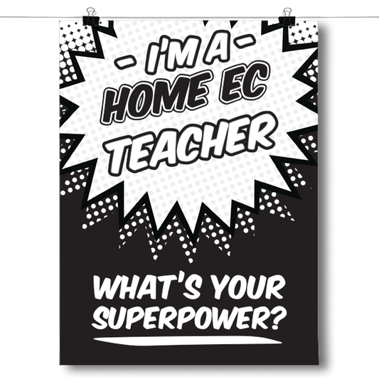 What's Your Superpower - Home Ec Teacher Poster