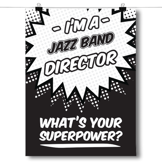 What's Your Superpower - Jazz Band Director Poster