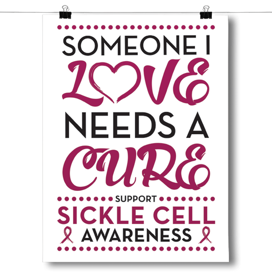 Sickle Cell - Someone I Love - Burgundy Poster