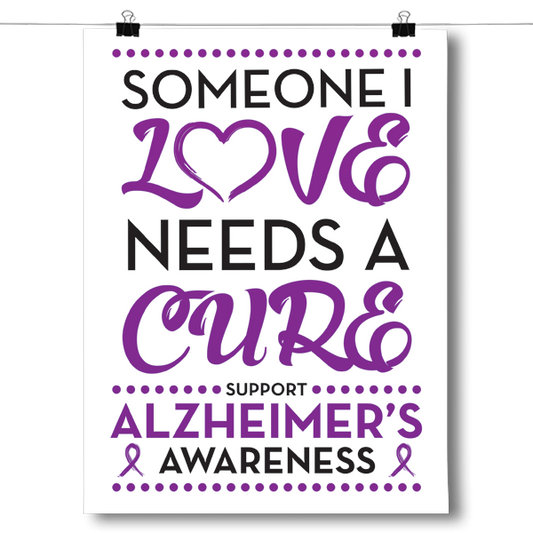 Alzheimer's Disease - Someone I Love Poster