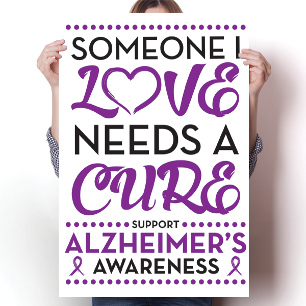 Alzheimer's Disease - Someone I Love Poster