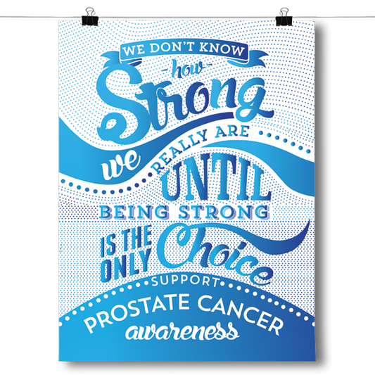 Prostate Cancer - How Strong Poster