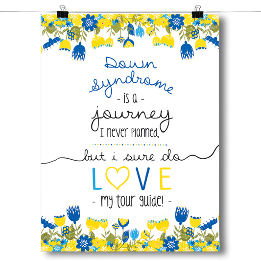 Down Syndrome Is A Journey Poster