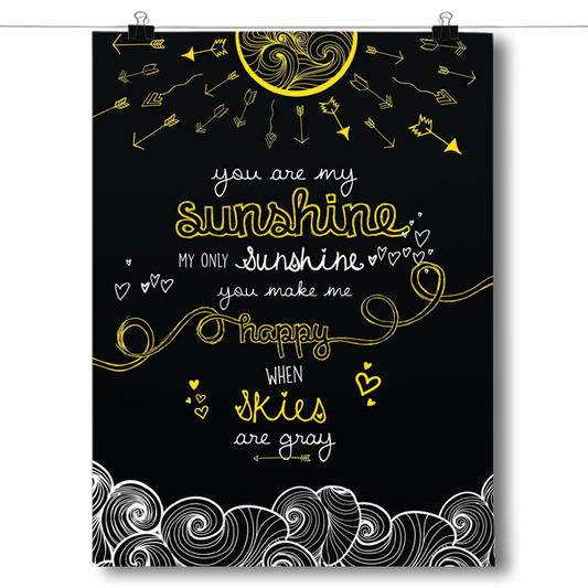 You Are My Sunshine - Black Poster