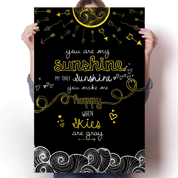 You Are My Sunshine - Black Poster