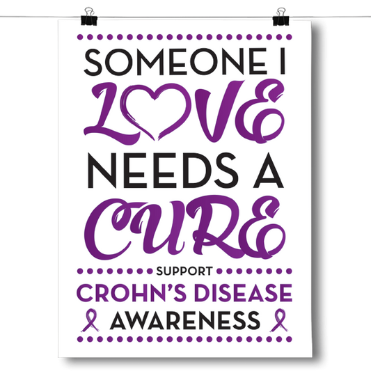 Crohn's Disease - Someone I Love Poster