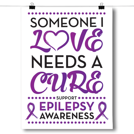 Epilepsy - Someone I Love Poster