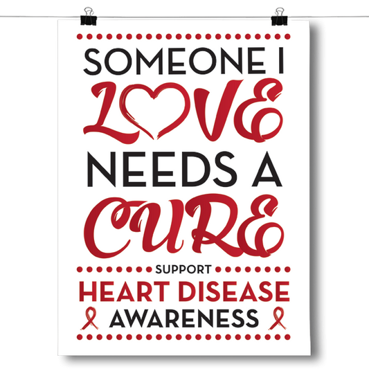 Heart Disease - Someone I Love Poster