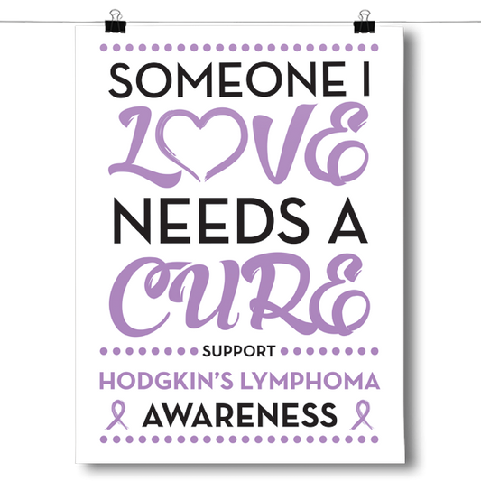 Hodgkin's Lymphoma - Someone I Love Poster