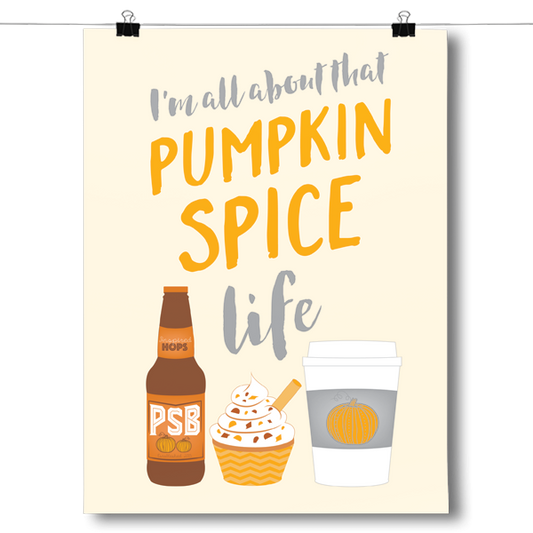 Pumpkin Spice Life Poster