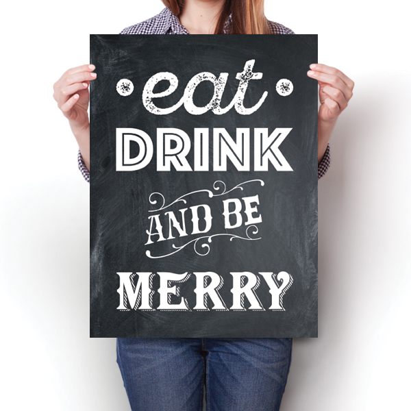 Eat Drink and Be Merry Poster