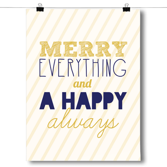 Merry Everything and A Happy Always - Holiday Spirit Poster