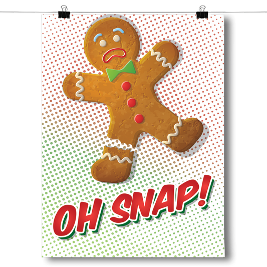 Oh Snap! - Gingerbread Man Poster