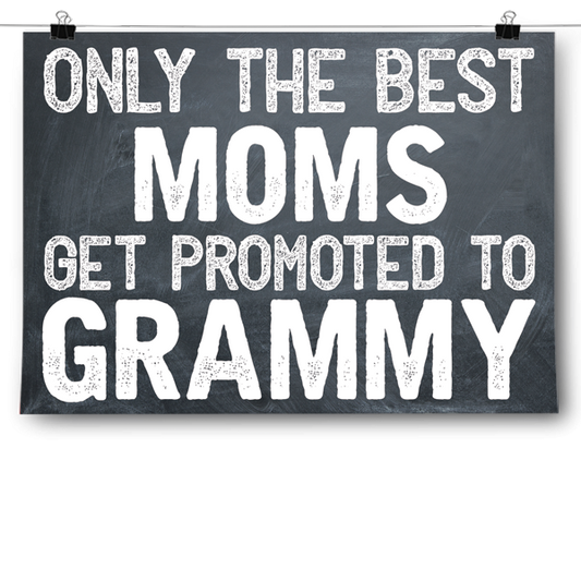 Best Moms Get Promoted - Grammy Poster