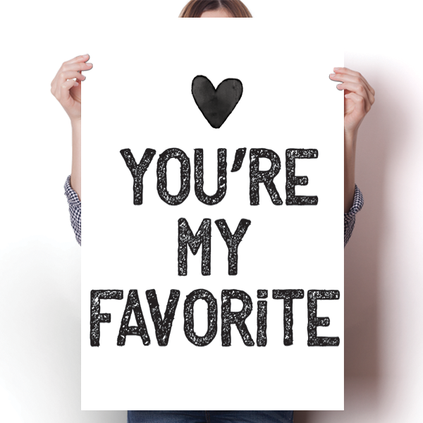 You're My Favorite Poster