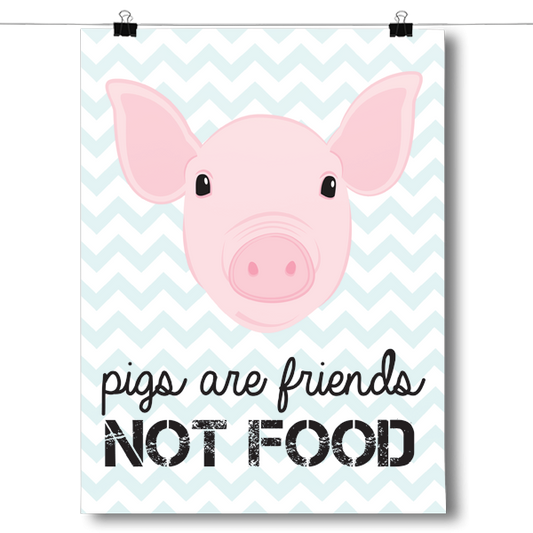 Pigs Are Friends, Not Food Poster