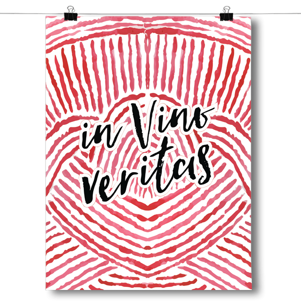 In Vino Veritas - In Wine There Is Truth Poster