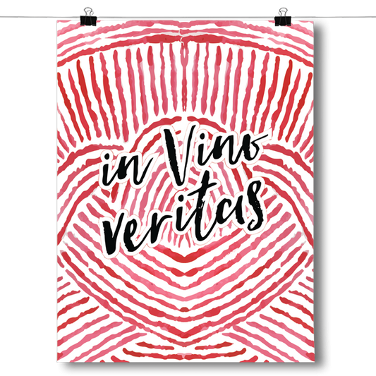 In Vino Veritas - In Wine There Is Truth Poster