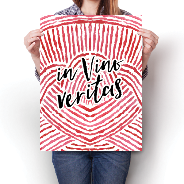 In Vino Veritas - In Wine There Is Truth Poster