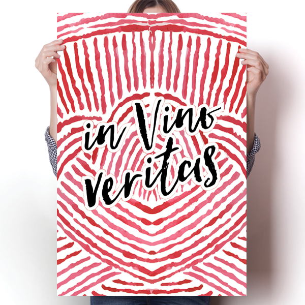 In Vino Veritas - In Wine There Is Truth Poster