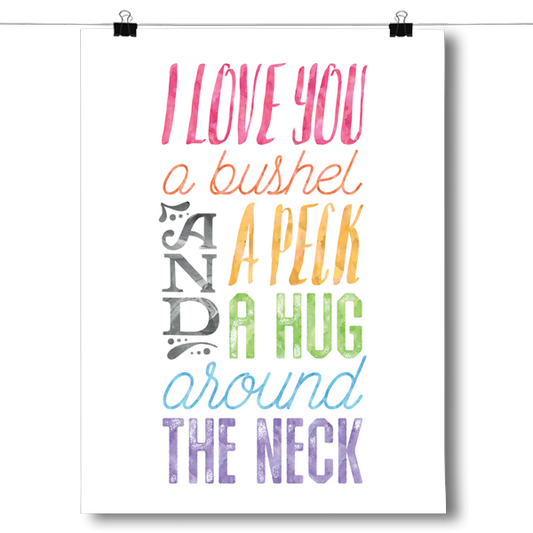 I Love You a Bushel and a Peck - White Poster