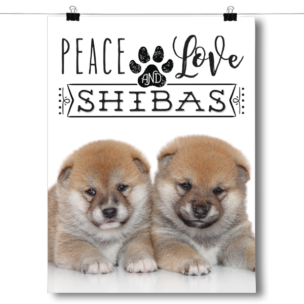 Peace Love and Shibas - Real Life Poster