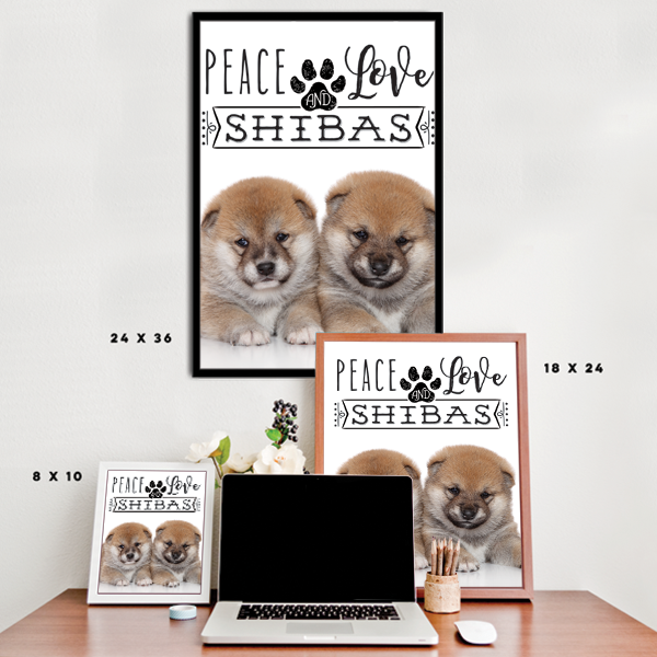 Peace Love and Shibas - Real Life Poster