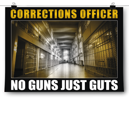 Corrections Officer - No Guns Just Guts Poster