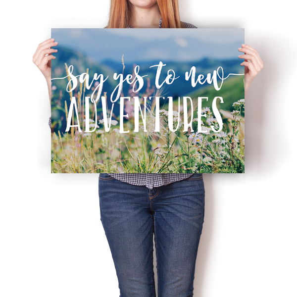 Say Yes To New Adventures Poster