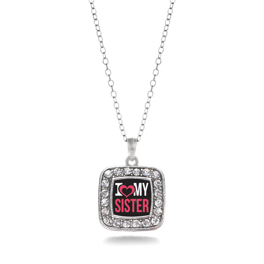 Silver I Love My Sister Square Charm Classic Necklace
