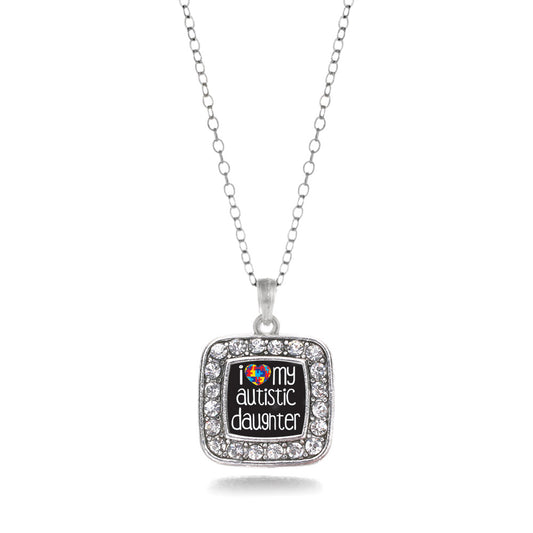 Silver I Love My Autistic Daughter Square Charm Classic Necklace