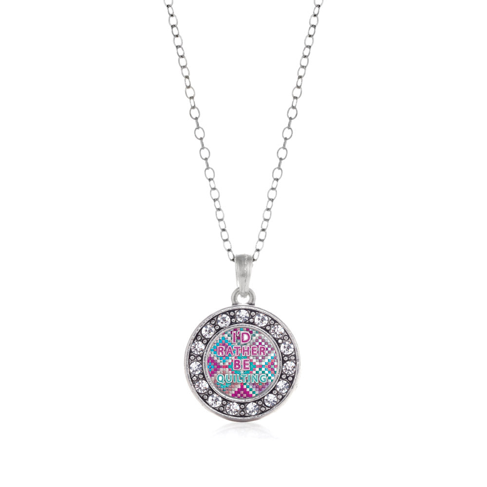Silver I'd Rather Be Quilting Circle Charm Classic Necklace