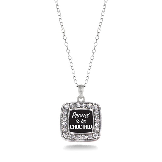 Silver Proud To Be Choctaw Square Charm Classic Necklace